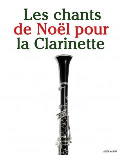 Les chants de Noël pour la Clarinette