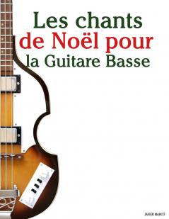 Les chants de Noël pour la Guitare Basse