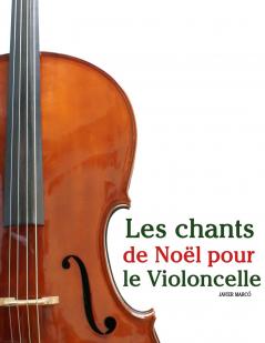 Les chants de Noël pour le Violoncelle