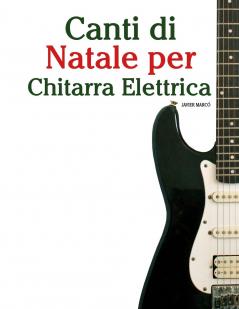 Canti di Natale per Chitarra Elettrica