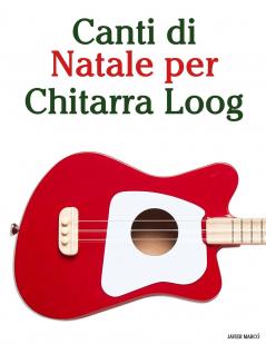 Canti di Natale per Chitarra Loog
