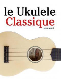 Le Ukulele Classique