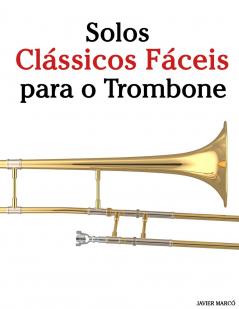 Solos Clássicos Fáceis para o Trombone