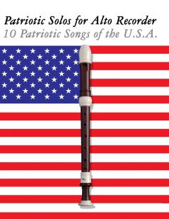 Patriotic Solos for Alto Recorder
