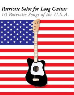 Patriotic Solos for Loog Guitar