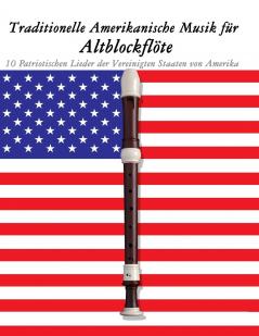 Traditionelle Amerikanische Musik für Altblockflöte