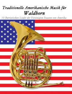Traditionelle Amerikanische Musik für Waldhorn
