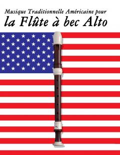 Musique Traditionnelle Américaine pour la Flûte à bec Alto