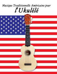 Musique Traditionnelle Américaine pour l'Ukulélé