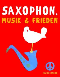 Saxophon Musik & Frieden
