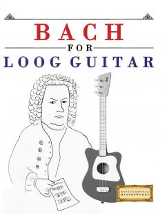 Bach for Loog Guitar