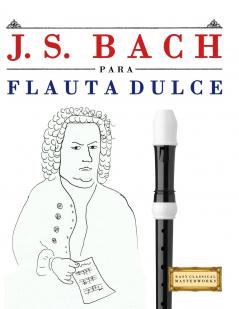 J. S. Bach para Flauta Dulce