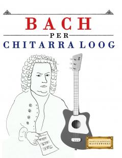 Bach per Chitarra Loog
