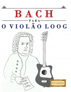 Bach para o Violão Loog