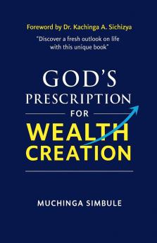 God's Prescription for Wealth Creation