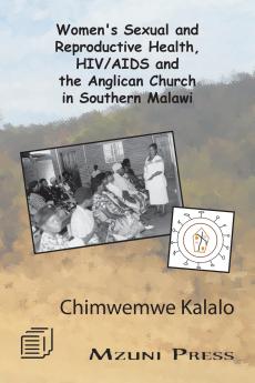 Women's Sexual and Reproductive Health HIV/AIDS and the Anglican Church in Southern Malawi