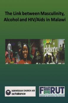 The Link between Masculinity Alcohol and HIV/Aids in Malawi