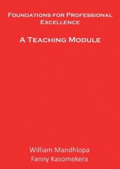 Foundations for Professional Excellence