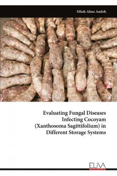 Evaluating Fungal Disease sInfecting Cocoyam (Xanthosoma Sagittifolium) in Different Storage Systems