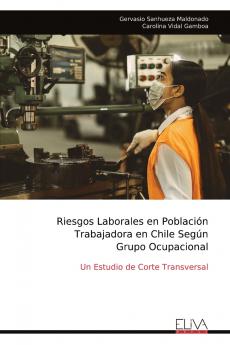 Riesgos Laborales en Poblaci��n Trabajadora en Chile Seg��n Grupo Ocupacional
