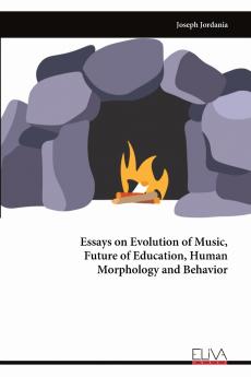 Essays on Evolution of Music Future of Education Human Morphology and Behavior