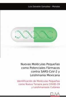 Nuevas Mol��culas Peque��as como Potenciales F��rmacos contra SARS-CoV-2 y Leishmania Mexicana