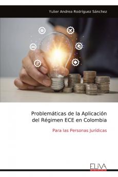 Problem��ticas de la Aplicaci��n del R��gimen ECE en Colombia