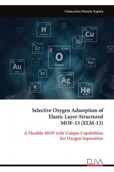 Selective Oxygen Adsorption of Elastic Layer-Structured MOF-13 (ELM-13)