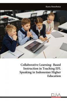 Collaborative Learning-Based Instruction in Teaching EFL Speaking in Indonesian Higher Education