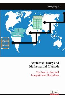 Economic Theory and Mathematical Methods