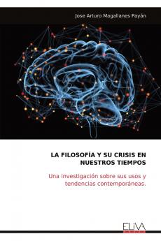 LA FILOSOFÍA Y SU CRISIS EN NUESTROS TIEMPOS