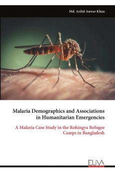 Malaria Demographics and Associations in Humanitarian Emergencies