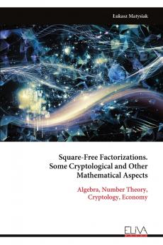 Square-Free Factorizations. Some Cryptological and Other Mathematical Aspects