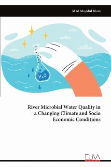 River Microbial Water Quality in a Changing Climate and Socio Economic Conditions
