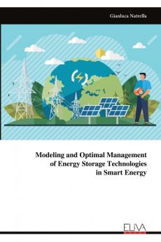 Modeling and Optimal Managementof Energy Storage Technologiesin Smart Energy