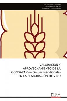 VALORACIÓN Y APROVECHAMIENTO DE LA GONGAPA (Vaccinium meridionale) EN LA ELABORACIÓN DE VINO