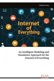 An Intelligent Modeling and Simulation Approach for the Internet of Everything