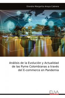 Análisis de la Evolución y Actualidad de las Pyme Colombianas a través del E-commerce en Pandemia