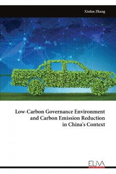 Low-Carbon Governance Environment and Carbon Emission Reduction  in China's Context