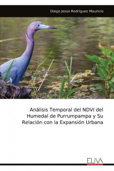 Análisis Temporal del NDVI del Humedal de Purrumpampa y Su Relación con la Expansión Urbana
