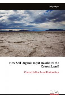 How Soil Organic Input Desalinize the Coastal Land?