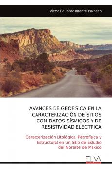 AVANCES DE GEOFÍSICA EN LA CARACTERIZACIÓN DE SITIOSCON DATOS SÍSMICOS Y DERESISTIVIDAD ELÉCTRICA