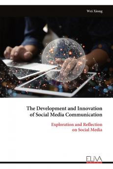 The Development and Innovation of Social Media Communication