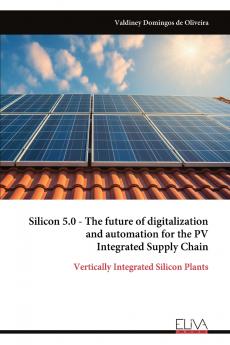 Silicon 5.0 - The future of digitalization and automation for the PV Integrated Supply Chain