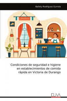 Condiciones de seguridad e higiene en establecimientos de comida rápida en Victoria de Durango