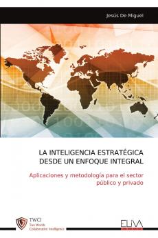 LA INTELIGENCIA ESTRATÉGICA DESDE UN ENFOQUE INTEGRAL