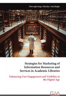 Strategies for Marketing of Information Resources and Services in Academic Libraries