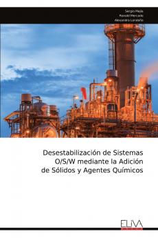 Desestabilización de Sistemas O/S/W mediante la Adición de Sólidos y Agentes Químicos