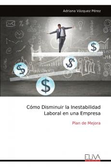 Cómo Disminuir la Inestabilidad Laboral en una Empresa