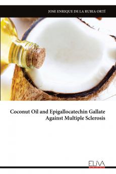 Coconut Oil and Epigallocatechin Gallate Against Multiple Sclerosis